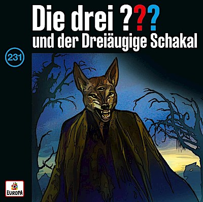 Die drei ??? 231 und der dreiäugige Schakal (Fragezeichen)