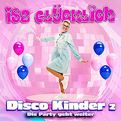 Disco Kinder 2 - Die Party geht weiter