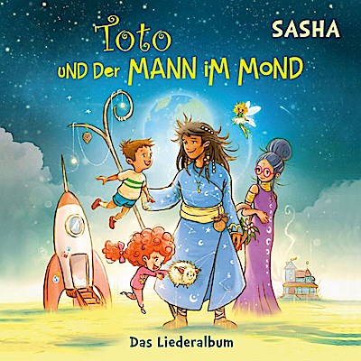 Sasha: Toto und der Mann im Mond - Das Liederalbum