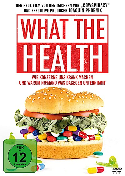 What the Health - Wie Konzerne uns krank machen und warum niemand was dagegen unternimmt