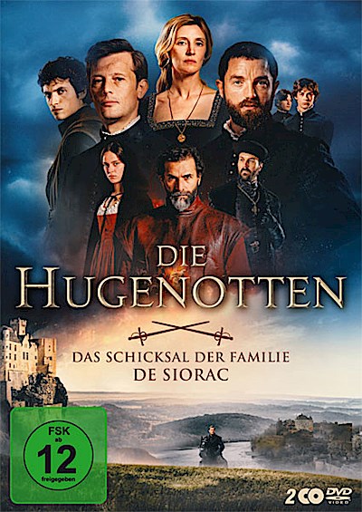 Die Hugenotten - Das Schicksal der Familie de Siorac