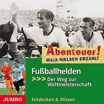 Abenteuer! Fußballhelden - Der Weg zur Weltmeisterschaft
