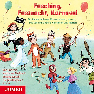 Fasching, Fastnacht, Karneval.