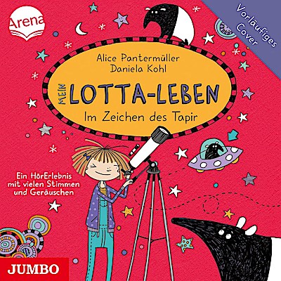 Mein Lotta-Leben. Im Zeichen des Tapirs (18), 1 Audio-CD