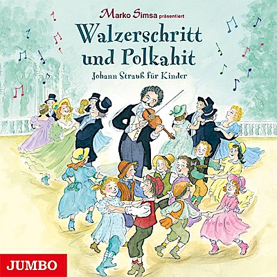 Walzerschritt und Polkahit (Johann Strauß Für Kind, 1 Audio-CD