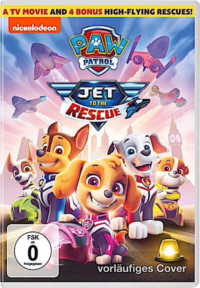 Paw Patrol - Rettung im Anflug - Jet to the Rescue