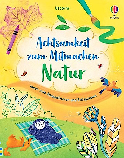 Achtsamkeit zum Mitmachen: Natur