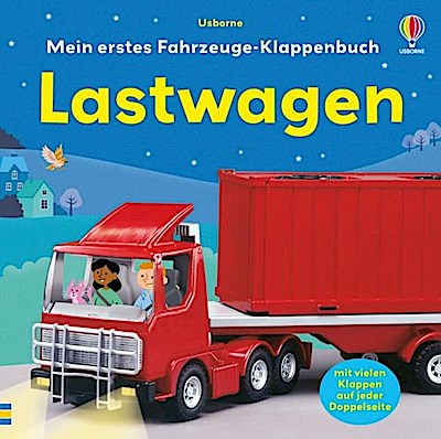 Mein erstes Fahrzeuge-Klappenbuch: Lastwagen