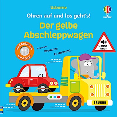 Ohren auf und los geht’s! Der gelbe Abschleppwagen