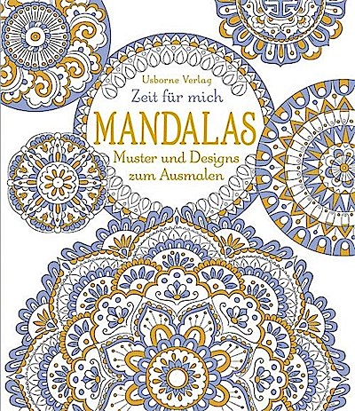 Zeit für mich: Mandalas - Muster und Designs zum Ausmalen