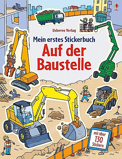 Mein erstes Stickerbuch: Auf der Baustelle