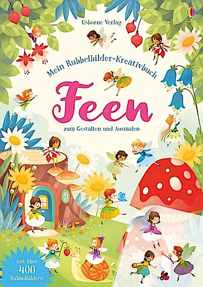 Mein Rubbelbilder-Kreativbuch: Feen