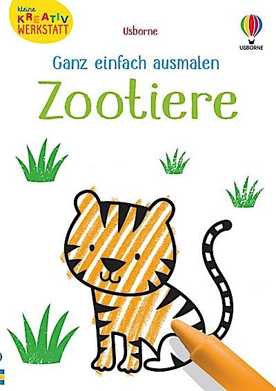 Kleine Kreativ-Werkstatt - Ganz einfach ausmalen: Zootiere