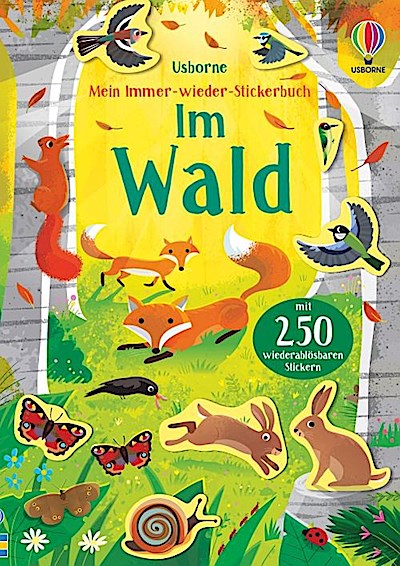 Mein Immer-wieder-Stickerbuch: Im Wald