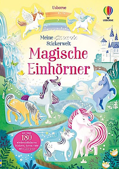 Meine glitzernde Stickerwelt: Magische Einhörner