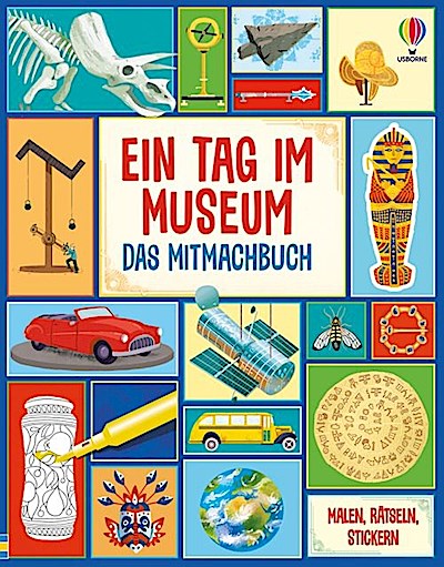Ein Tag im Museum - Das Mitmachbuch