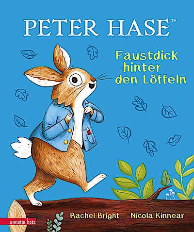 Peter Hase - Faustdick hinter den Löffeln