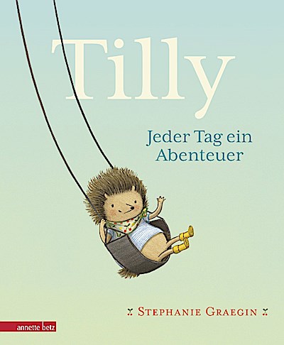 Tilly - Jeder Tag ein Abenteuer: Igel, Erdbeeren und ganz viel Liebe: kurze Vorlesegeschichte. Bilderbuch ab 3 Jahren - einfühlsam illustriert