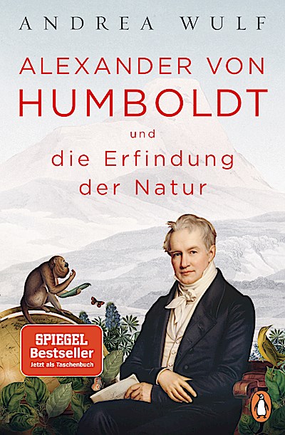 Alexander von Humboldt und die Erfindung der Natur