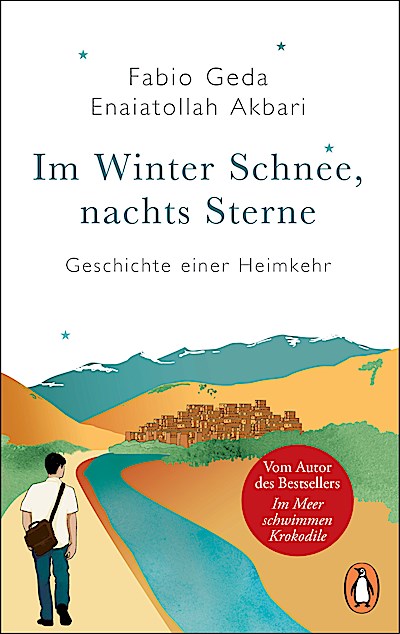 Im Winter Schnee, nachts Sterne. Geschichte einer Heimkehr