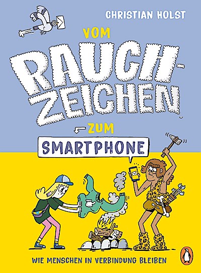 Vom Rauchzeichen zum Smartphone