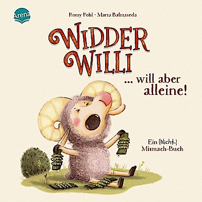 Widder Willi will aber alleine! Ein (Nicht-)Mitmach-Buch