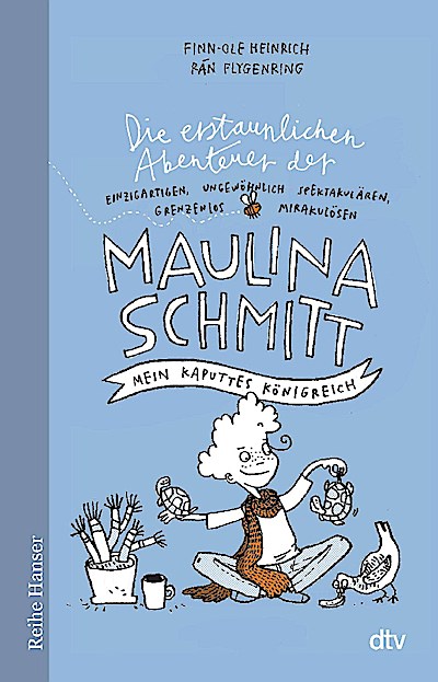 Die erstaunlichen Abenteuer der Maulina Schmitt, Mein kaputtes Königreich