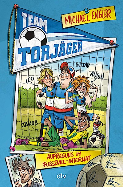 Team Torjäger - Aufregung im Fußballinternat