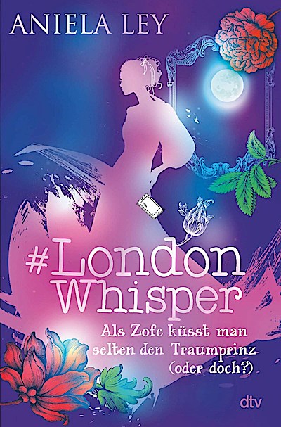 #London Whisper - Als Zofe küsst man selten den Traumprinz (oder doch?)