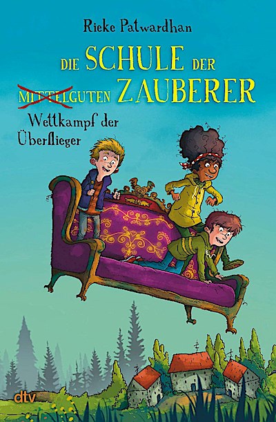 Die Schule der mittelguten Zauberer - Wettkampf der Überflieger