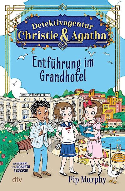 Detektivagentur Christie & Agatha - Entführung im Grandhotel