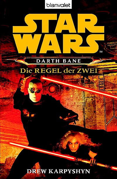 Star Wars. Darth Bane. Die Regel der Zwei