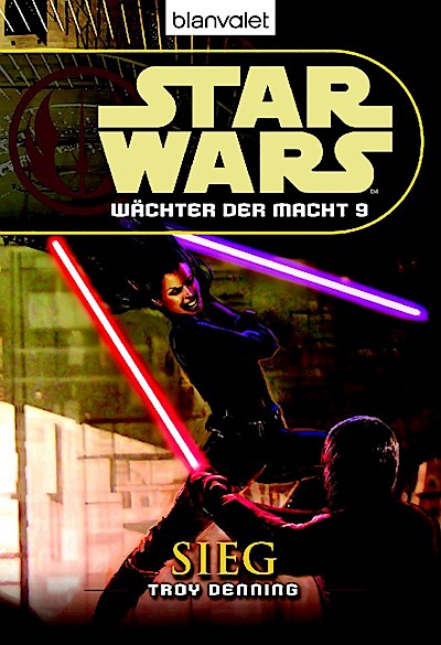 Star Wars. Wächter der Macht 09. Sieg