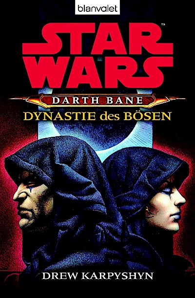 Star Wars (TM) Darth Bane 3. Dynastie des Bösen