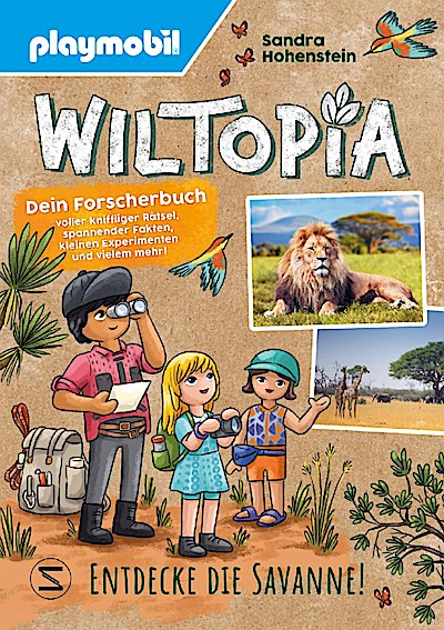PLAYMOBIL Wiltopia. Entdecke die Savanne! Dein Forscherbuch voller kniffliger Rätsel, spannender Fakten, kleiner Experimente und vielem mehr!