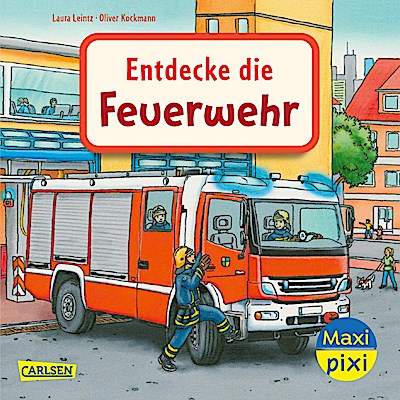Maxi Pixi 397: VE 5 Entdecke die Feuerwehr (5 Exemplare)