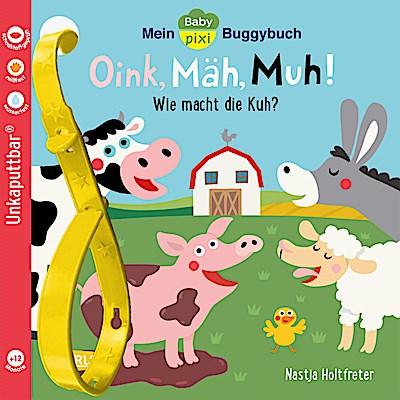Baby Pixi (unkaputtbar) 140: Mein Baby-Pixi-Buggybuch: Oink, Mäh, Muh!