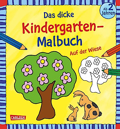 Ausmalbilder für Kita-Kinder: Das dicke Kindergarten-Malbuch: Auf der Wiese