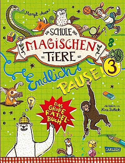 Die Schule der magischen Tiere: Endlich Pause! Das große Rätselbuch Band 3