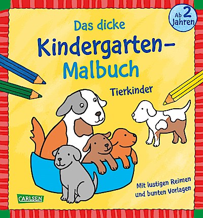 Ausmalbilder für Kita-Kinder: Das dicke Kindergarten-Malbuch: Tierkinder