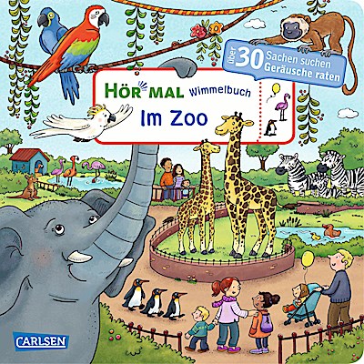 Hör mal (Soundbuch): Wimmelbuch: Im Zoo