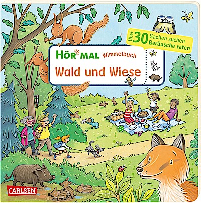 Hör mal (Soundbuch): Wimmelbuch: Wald und Wiese