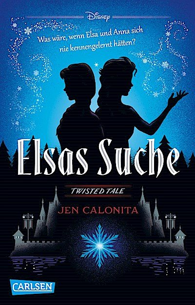 Disney. Twisted Tales: Elsas Suche (Die Eiskönigin)