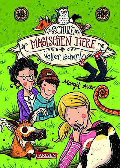 Die Schule der magischen Tiere 02: Voller Löcher!