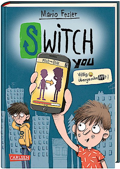 SWITCH YOU. Völlig übergeschnAPPt!  1: Völlig übergeschnAPPt!