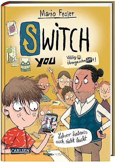 SWITCH YOU. Völlig übergeschnAPPt!  2: Lehrer haben’s auch nicht leicht
