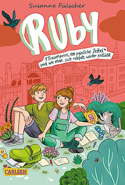 Ruby 3: 1 Traumprinz, 100 peinliche Zettel und wie man sich ratzfatz wieder entliebt