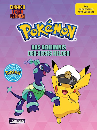 Pokémon Erstlesebuch: Das Geheimnis der Sechs Helden
