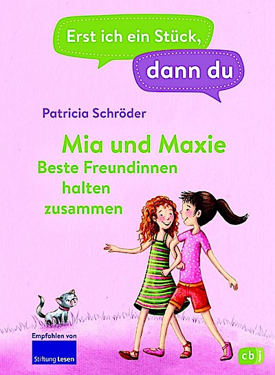 Erst ich ein Stück, dann du - Mia und Maxie - Beste Freundinnen halten zusammen
