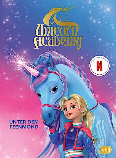 Unicorn Academy - Unter dem Feenmond